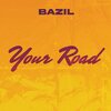 Bazil - Your Road
