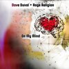 Dave Duval、Rage Religion - On My Mind (feat. Rage Religion)(Explicit)