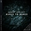 Sunset Project - Ashes to Ashes