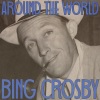 Bing Crosby - Around the World (Remastered 2014)