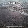 Sea Sounds for Sleep - Sea Noises, Pt. 1