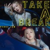 林沚羿 - Take a Break