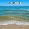 Wave Noises、Ocean Sounds、Nature Sounds - Sea Noises, Pt. 1