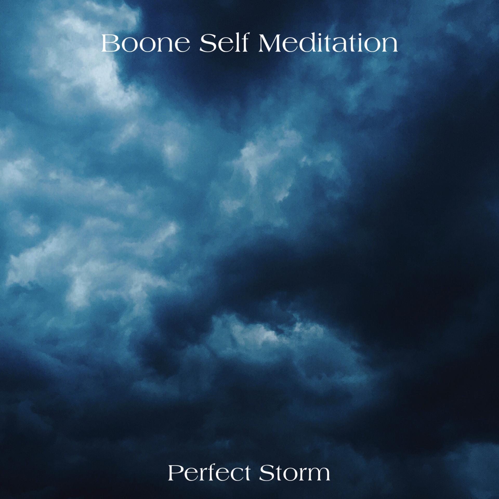 Boone self meditation - Big Storm