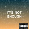OTB Rell3x - Its not enough (Explicit)