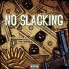 Kayy Luciano、Jabrethe1 - NO SLACKING (feat. Jabrethe1)(Explicit)
