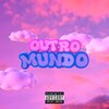 Liuw Lyon - Outro Mundo (Explicit)