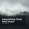 Forest Sounds、Ambient Forest、Rainforest Sounds - Fascinating Wilderness