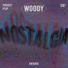 Woody、크레인 (KREIN)、파스텔로 - Nostalgia (KREIN & Pastello Remix)