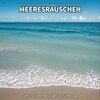 Meeresrauschen zur Entspannung und zum Einschlafen、Naturgeräusche、Meeres Rauschen - Meeresrauschen, Pt. 1