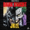 Jkll《Dark Knight (Explicit)》[MP3/LRC]