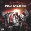 Sharoyce Antwan、JAI ADAMS、Mark Battles《No More (feat. Jai Adams & Mark Battles) (Explicit)》[MP3/LRC]