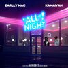 Earlly Mac、Kamaiyah - All Night (Explicit)
