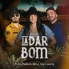 Pedro Paulo & Alex、Ana Castela - Ia Dar Bom