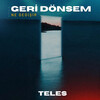 Teles - Geri Dönsem