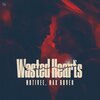 Motivee、Max Roven - Wasted Hearts