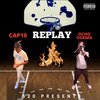 Cap10、Ocho Osama - Replay (Explicit)
