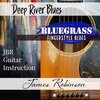 JBR Guitar Instruction、James Robinson - Deep River Blues (Fast)
