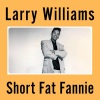 larry williams《Short Fat Fannie》[MP3/LRC]