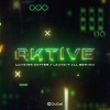 Aktive - Love Me Better