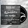 Disolart - La Realidad Es una Mentira