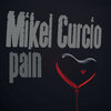 mikel curcio、Phraktal - Pain (Phraktal and Cody Mix)