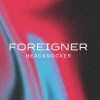 Foreigner《Headknocker (Live)》[MP3/LRC]