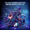 Mind Sense、Serenity Flux、Orbiter6 - Transforming Matter (Original Mix)