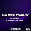 DJ HAZARD BEAT、DJ GL MALOKA、MC Vuk Vuk - ELA QUER REBOLAR (Explicit)
