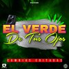 Los Yes Yes、Grupo Maravilla - El Verde de Tus Ojos (CUMBIAS EDITADAS)