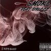 IHopegood、Drillz - Smoke (Explicit)