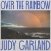 Judy Garland - Over the Rainbow (Remastered 2014)