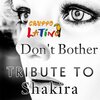 Gruppo Latino - Don't Bother