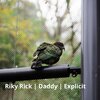 Riky Rick - Daddy (Explicit)