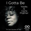 Yooks、Carla Prather - I Gotta Be