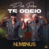 Némanus《Por Fora Te Odeio》[MP3/LRC]