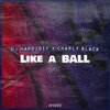 Hard2Def、Charly Black - Like a Ball