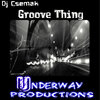 Dj Csemak - Groove Thing (Original Mix)