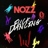 NOZZ - **** Dancing (Explicit)