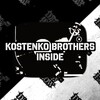 Kostenko Brothers - Inside (Original Mix)