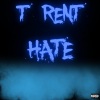 T Rent - Hate (Explicit)