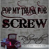 Rhymedy、Yungstar - Pop My Trunk for Screw (Explicit)