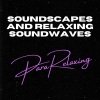 ParaRelaxing、Relax Meditation Sleep、Music For Sleeping and Relaxation《Soundscapes And Relaxing Soundwaves, Pt. 1》[MP3/LRC]