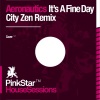 Aéronautics - It's a Fine Day (Zerosix Club Mix)
