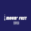 BbyBoy - Movin' Fast (Explicit)