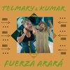 Telmary、Kumar Sublevao-Beat - Fuerza Arará