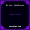 Bob Howard and His Orchestra - Lost My Rhythm, Lost My Music, Lost My Girl