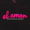 Castion、Martina Camargo - El Amor (Radio Edit)