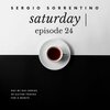 Sergio Sorrentino - Saturday: Episode 24