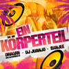 Dragan (Der Autohändler)、Banjee、Dj Juanjo - Ein Körperteil